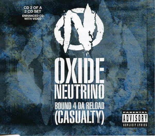 Oxide & Neutrino - Bound 4 Da Reload (Casualty)