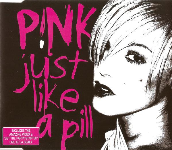 P!NK - Just Like A Pill