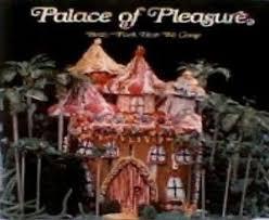Palace Of Pleasure - Betty Ford, Here We Come