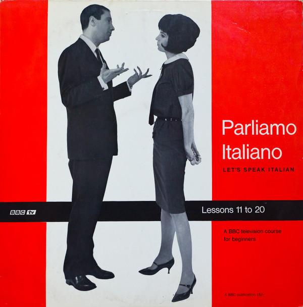  - Parliamo Italiano - Let's Speak Italian (Lessons 11-20)