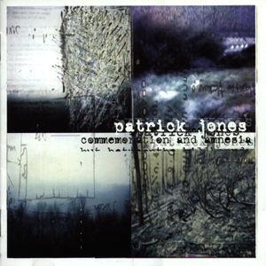 Patrick Jones - Commemoration And Amnesia