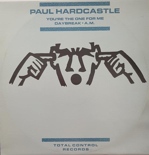 Paul Hardcastle - You're The One For Me / Daybreak / A.M.