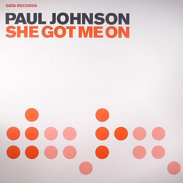 Paul Johnson - She Got Me On