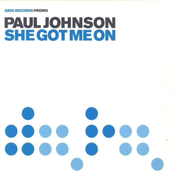 Paul Johnson - She Got Me On