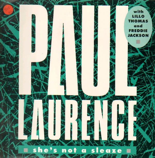 Paul Laurence - She's Not A Sleaze