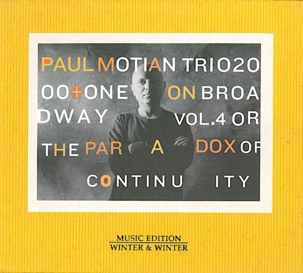 Paul Motian Trio 2000 + One - On Broadway Vol.4 Or The Paradox Of Continuity