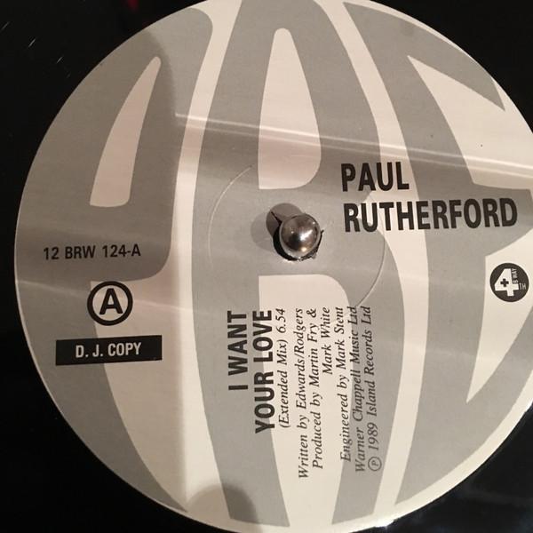 Paul Rutherford - I Want Your Love