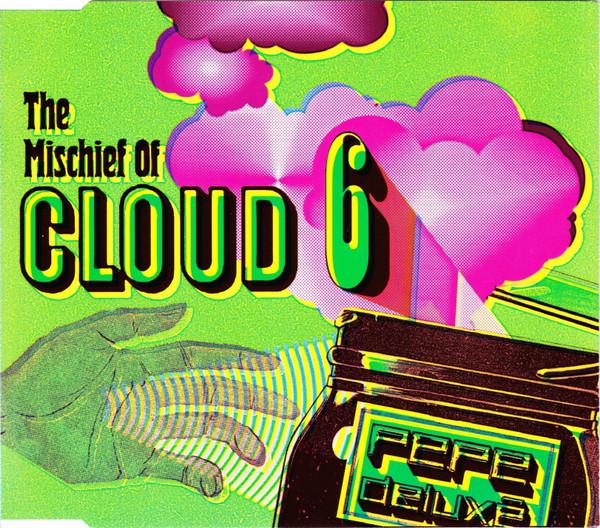 Pepe Deluxé - The Mischief Of Cloud 6