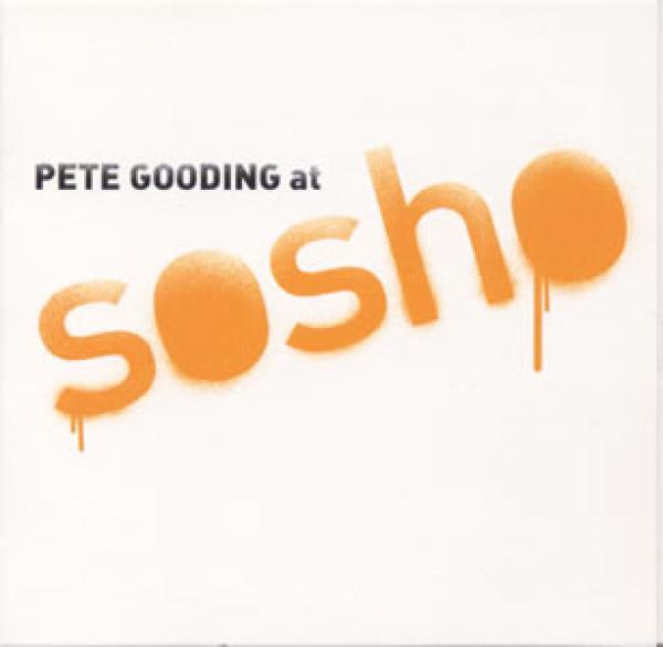 Pete Gooding - Pete Gooding At Sosho