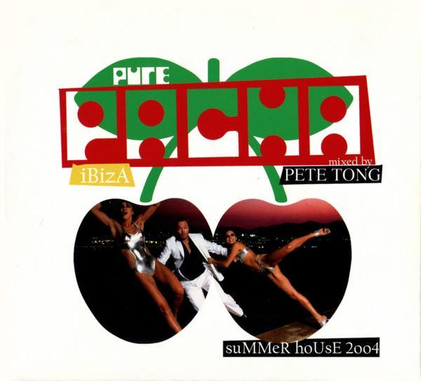 Pete Tong, Andy B  - Pure Pacha Ibiza Summer House 2004