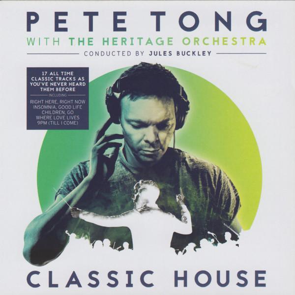 Pete Tong, The Heritage Orchestra, Jules Buckley - Classic House