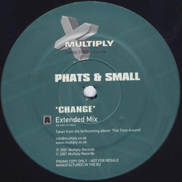 Phats & Small - Change
