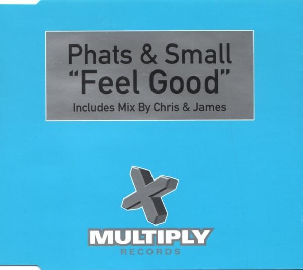 Phats & Small - Feel Good