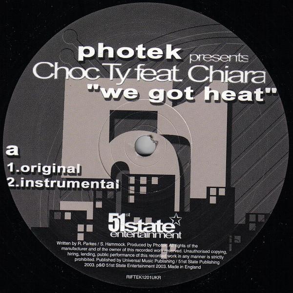 Photek, Choc Ty, Chiara Harris - We Got Heat