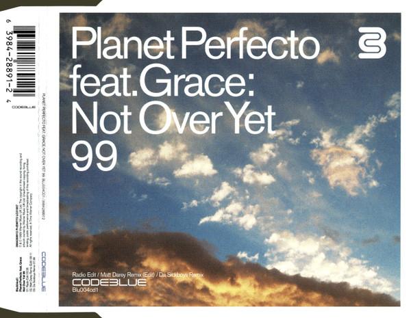 Planet Perfecto, Grace - Not Over Yet 99