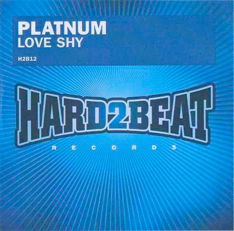 Platnum  - Love Shy