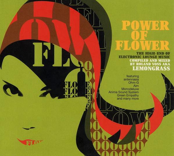  - Power Of Flower: The High-End Of Electronic Lounge Music