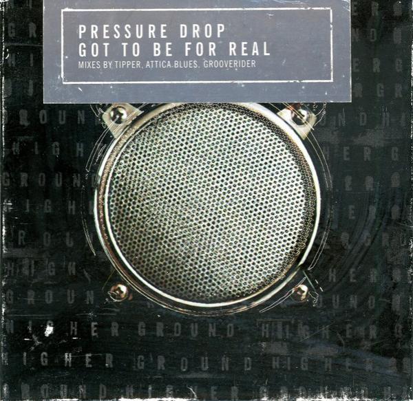 Pressure Drop - Got To Be For Real