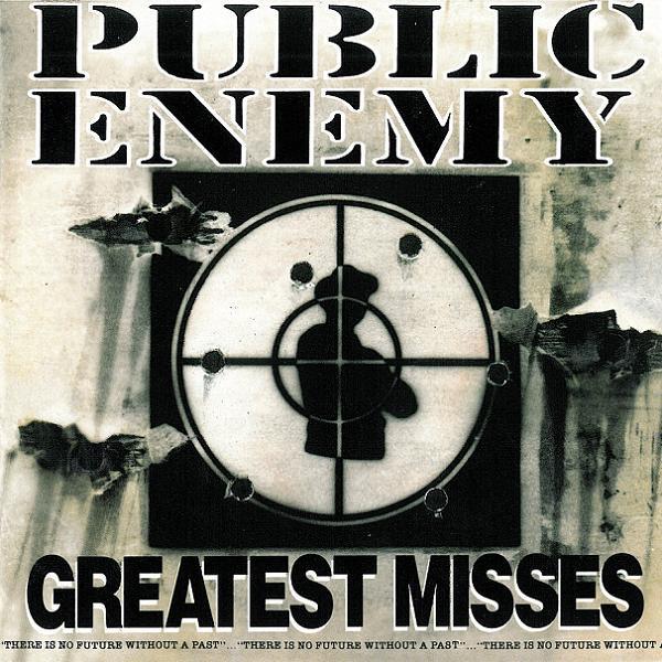 Public Enemy - Greatest Misses