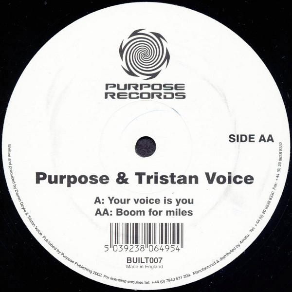 Purpose & Tristan Voice - Your Voice Is You / Boom For Miles