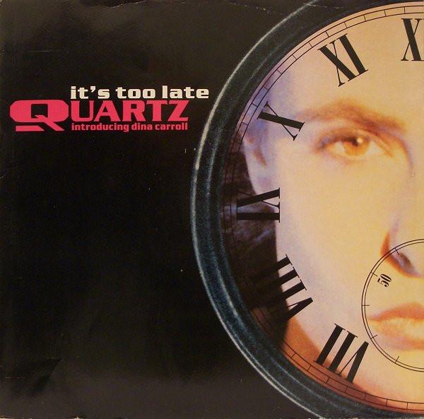 Quartz (2), Dina Carroll - It's Too Late