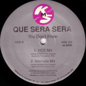 Que Sera Sera - You Don't Know