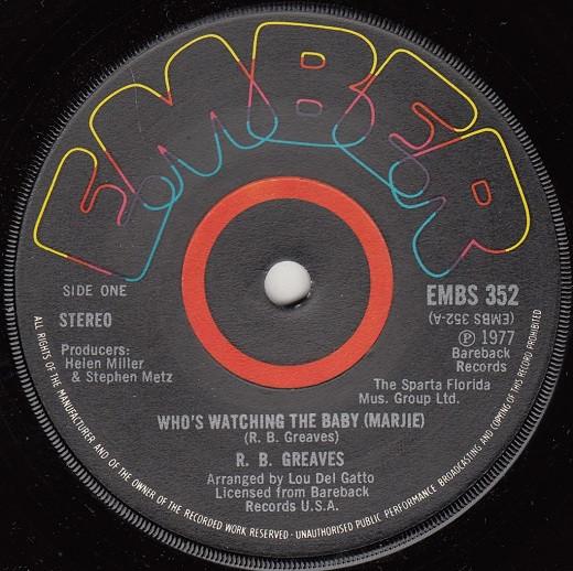 R.B. Greaves - Who's Watching The Baby (Margie) / The Gods Watch All