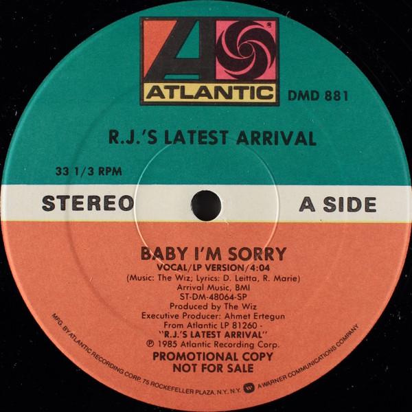 R.J.'s Latest Arrival - Baby I'm Sorry