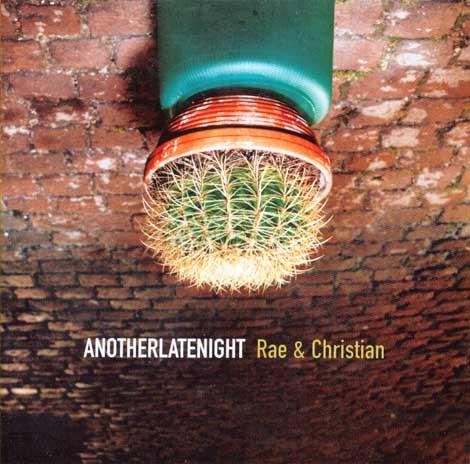 Rae & Christian - AnotherLateNight