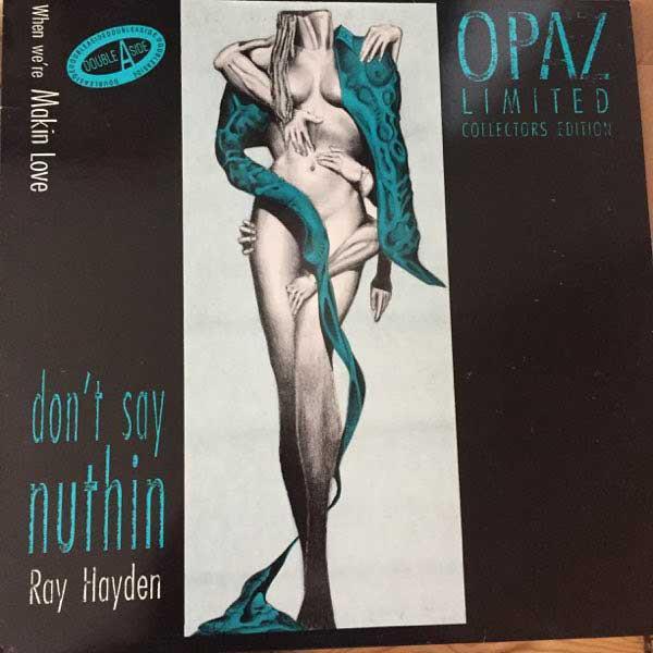 Ray Hayden, Opaz - Don't Say Nuthin