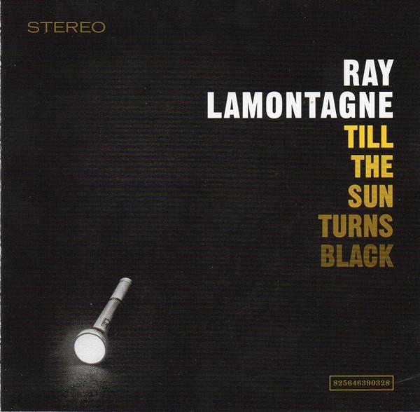 Ray Lamontagne - Till The Sun Turns Black