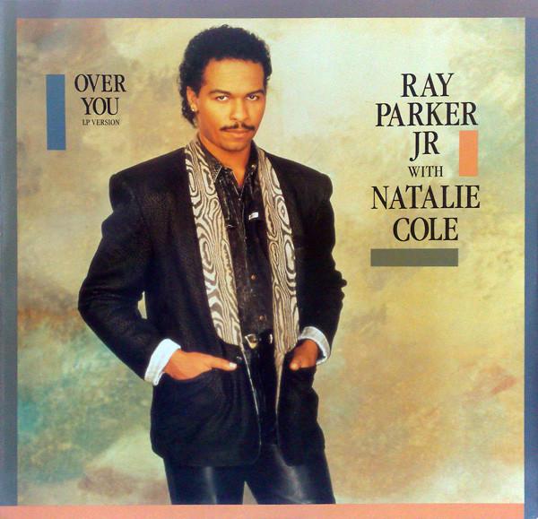 Ray Parker Jr., Natalie Cole - Over You