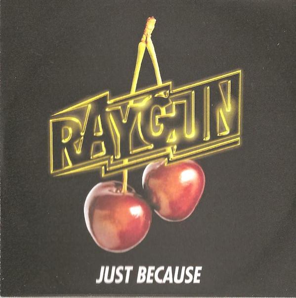 Raygun  - Just Because
