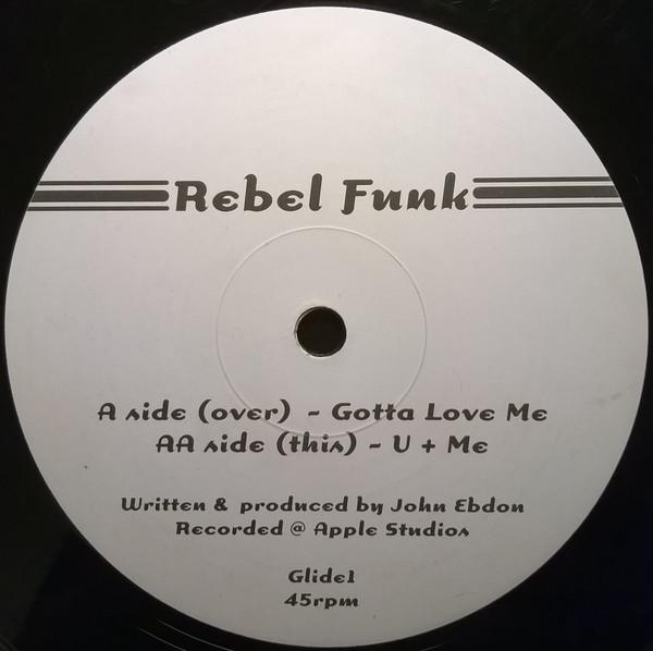 Rebel Funk - Gotta Love Me / U + Me