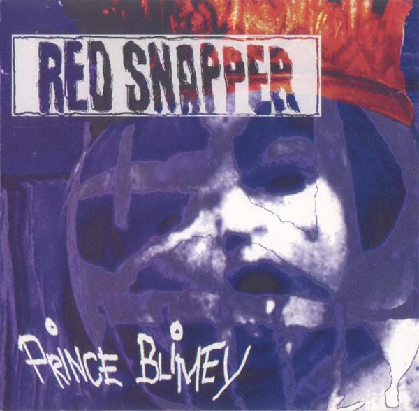 Red Snapper - Prince Blimey