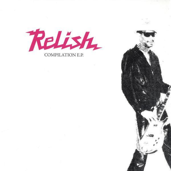  - Relish Compilation E.P.