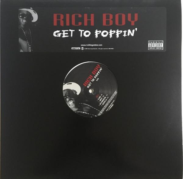 Rich Boy - Get To Poppin'