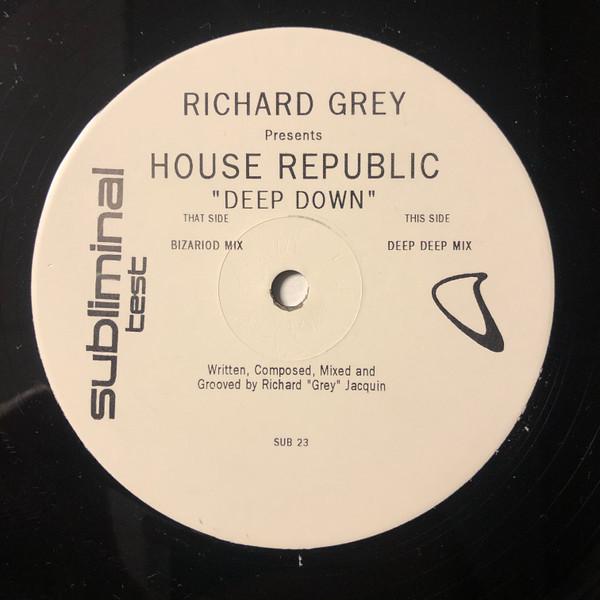 Richard Grey, House Republic - Deep Down
