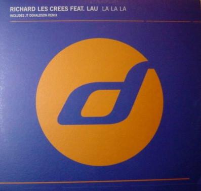 Richard Les Crees, Lau - La La La