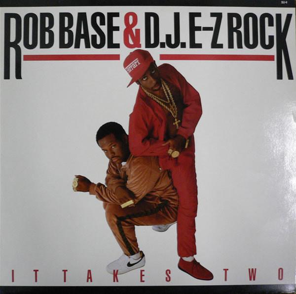 Rob Base & DJ E-Z Rock - It Takes Two