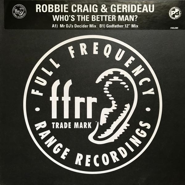 Robbie Craig, Gerideau - Who's The Better Man?