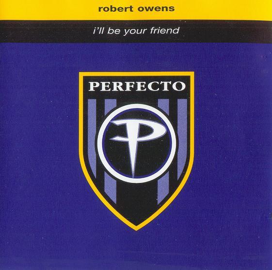 Robert Owens - I'll Be Your Friend