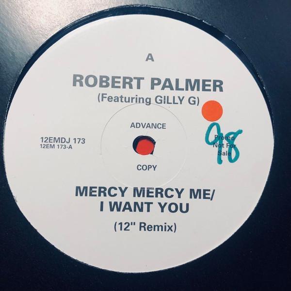 Robert Palmer - Mercy Mercy Me / I Want You