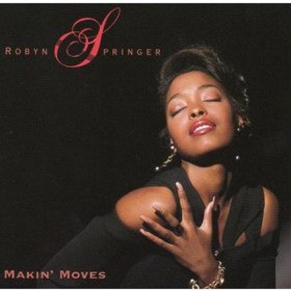 Robyn Springer - Makin' Moves