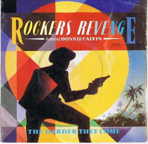 Rockers Revenge, Donnie Calvin - The Harder They Come