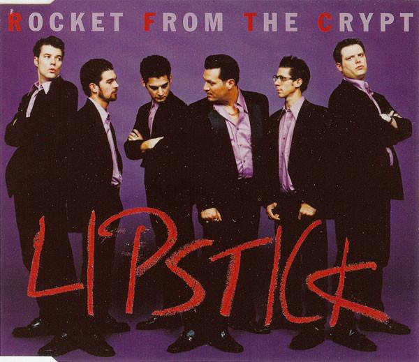 Rocket From The Crypt - Lipstick