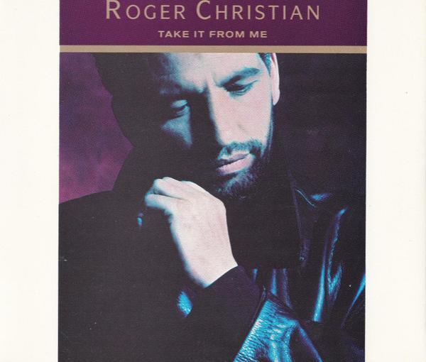 Roger Christian (2) - Take It From Me