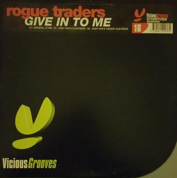 Rogue Traders - Give In To Me