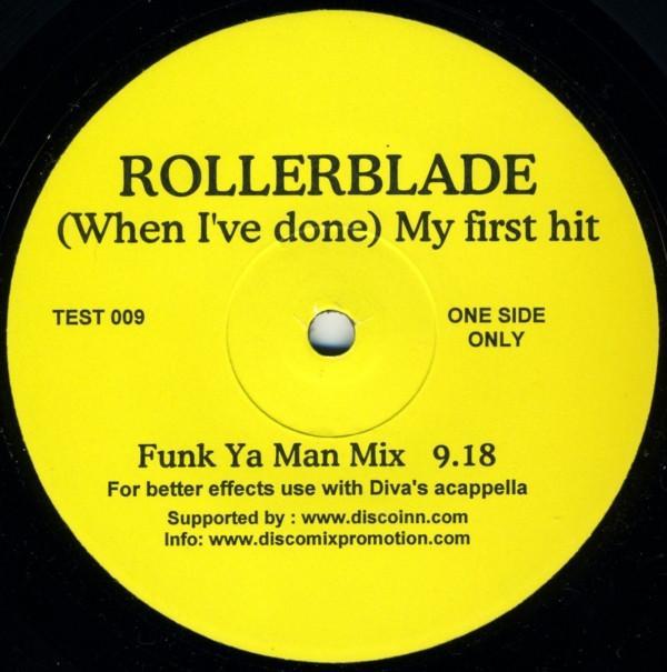 Rollerblade - (When I've Done) My First Hit