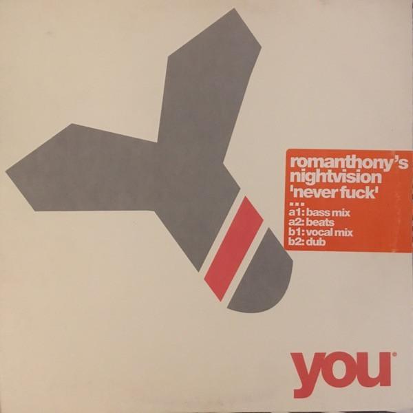 Romanthony's Nightvision - Never Fuck
